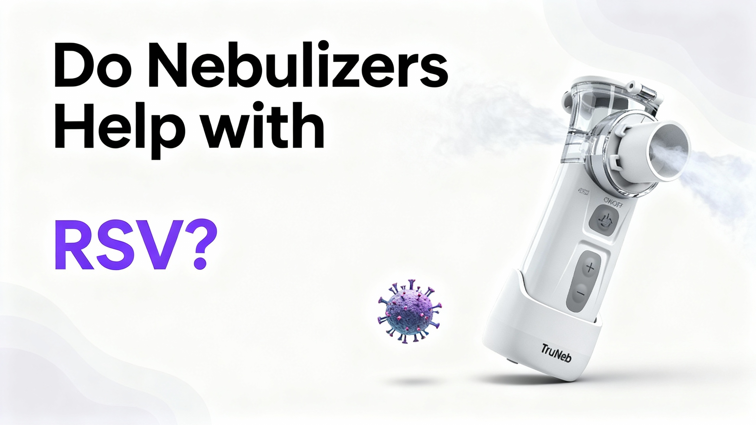 Do Nebulizers Help with RSV?