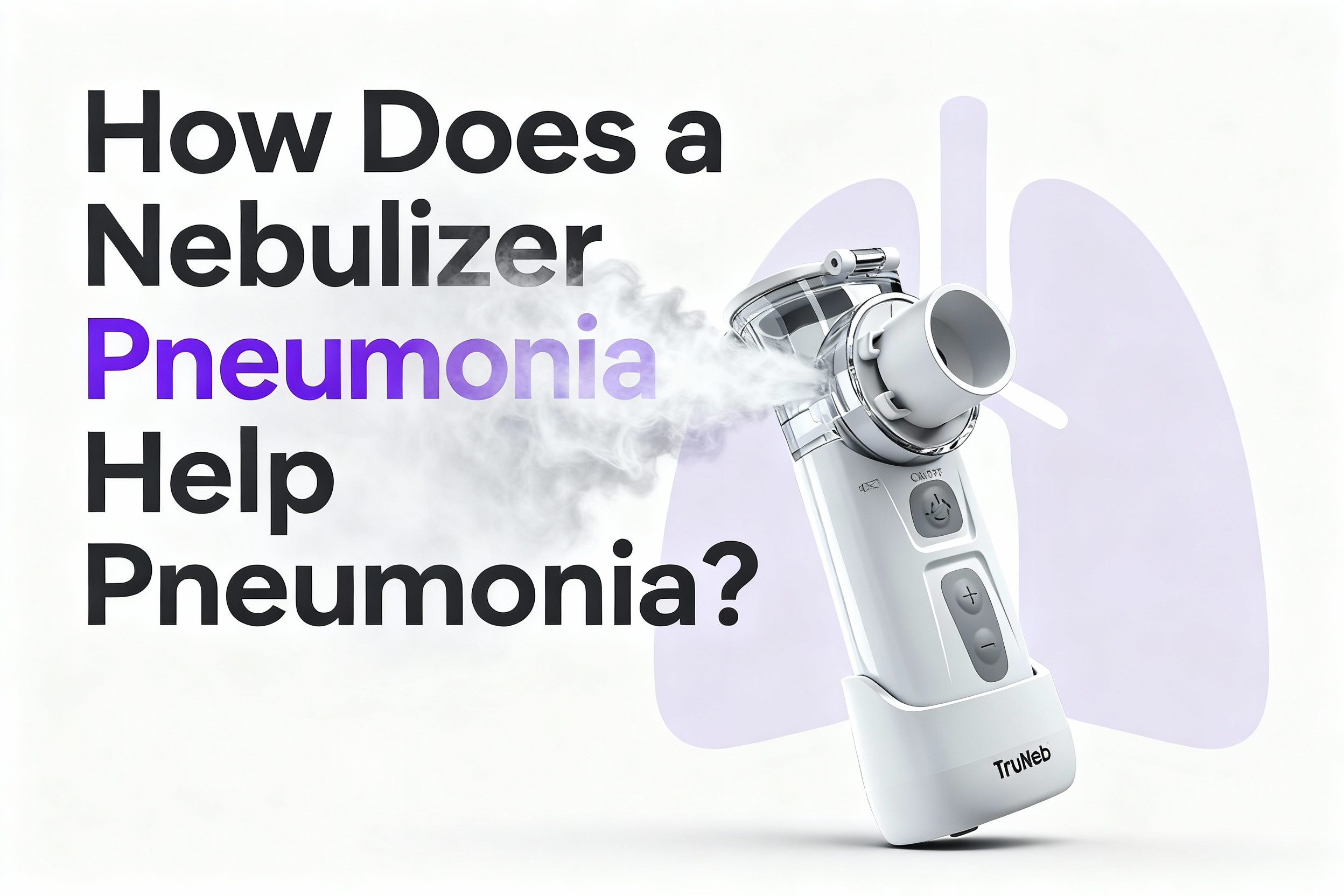 How Does a Nebulizer Help Pneumonia?
